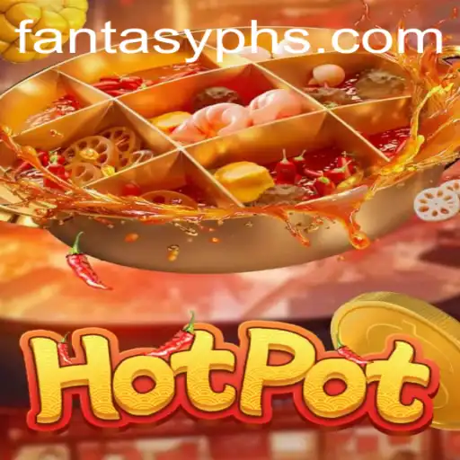 Exploring the Exciting World of Hotpot FANTASYPH: A Comprehensive Guide